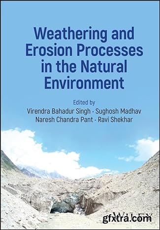 Weathering and Erosion Processes in the Natural Environment