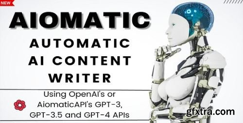 CodeCanyon - Aiomatic - Automatic AI Content Writer & Editor, GPT-3 & GPT-4, ChatGPT ChatBot & AI Toolkit v1.8.2.1 - 38877369 - Nulled