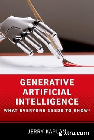 Generative Artificial Intelligence: What Everyone Needs to Know ®