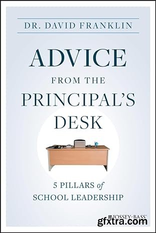 Advice from the Principal\'s Desk: 5 Pillars of School Leadership