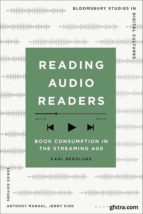 Reading Audio Readers: Book Consumption in the Streaming Age