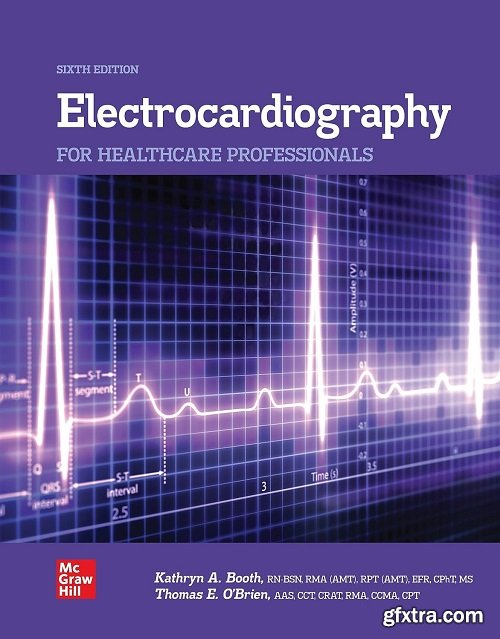 Electrocardiography for Healthcare Professionals, 6th Edition