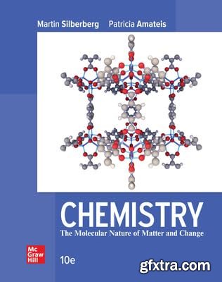 Chemistry: The Molecular Nature of Matter and Change, 10th Edition