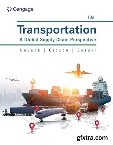 Transportation: A Global Supply Chain Perspective, 10th Edition