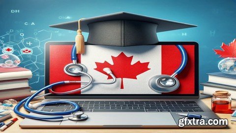 How To Get Into Canadian Medical Schools Explained With Tips