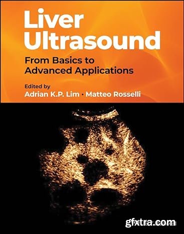 Liver Ultrasound: From Basics to Advanced Applications