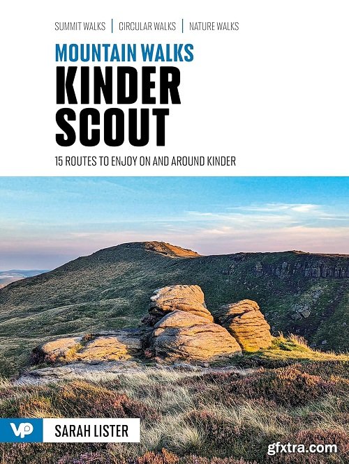 Mountain Walks Kinder Scout: 15 routes to enjoy on and around Kinder