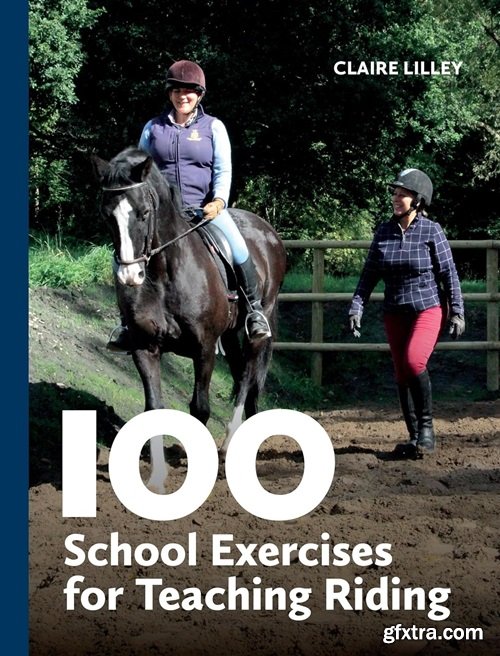 100 School Exercises for Teaching Riding