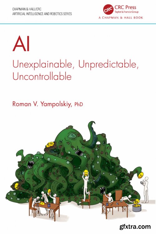 AI: Unexplainable, Unpredictable, Uncontrollable