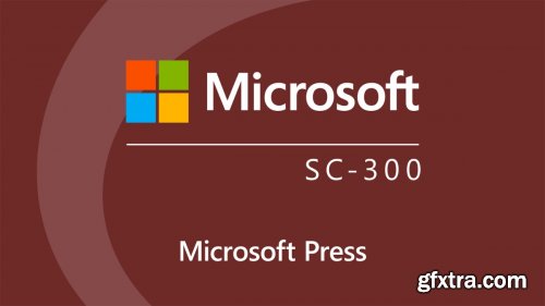 Microsoft Identity and Access Administrator Associate (SC-300) Cert Prep