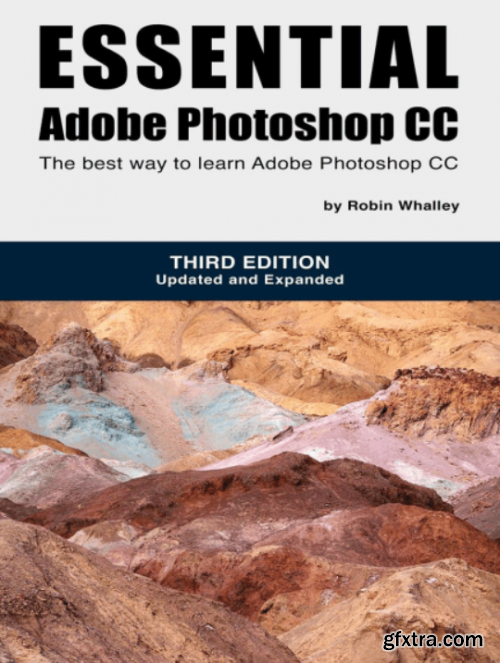 Essential Adobe Photoshop CC: The best way to learn Adobe Photoshop CC, 3rd Edition