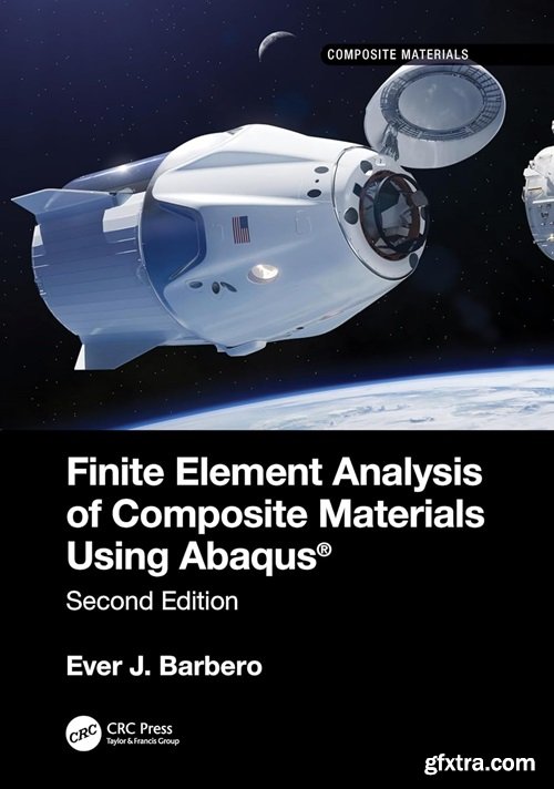Finite Element Analysis of Composite Materials using Abaqus®, 2nd Edition