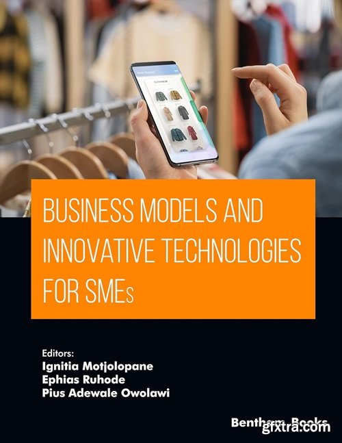 Business Models and Innovative Technologies for SMEs