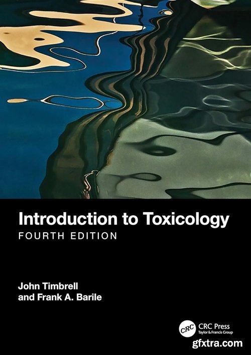 Introduction to Toxicology, 4th Edition