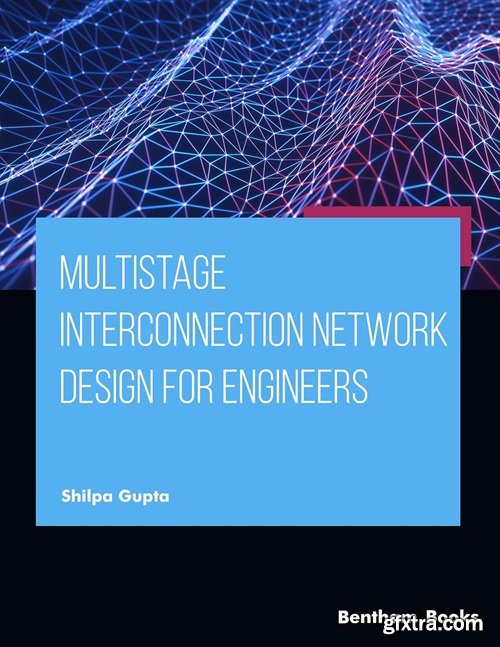 Multistage Interconnection Network Design for Engineers