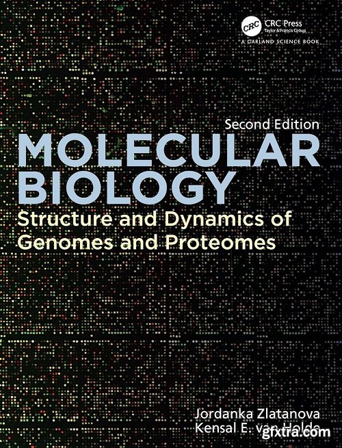 Molecular Biology: Structure and Dynamics of Genomes and Proteomes, 2nd Edition