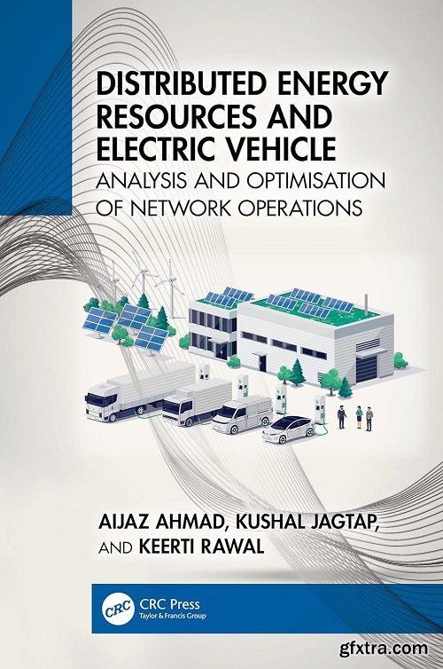 Distributed Energy Resources and Electric Vehicle: Analysis and Optimisation of Network Operations