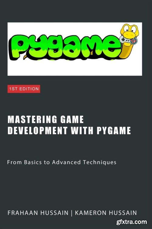 Mastering Game Development with PyGame: From Basics to Advanced Techniques