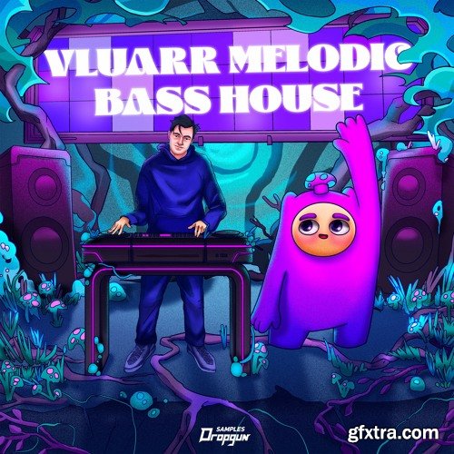 Dropgun Samples Vluarr Melodic Bass House