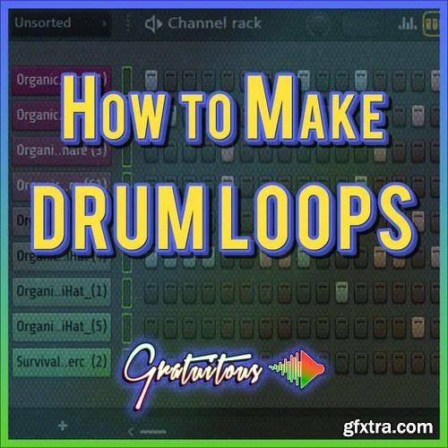 Itsgratuitous How to Make Drum Loops for Beginners