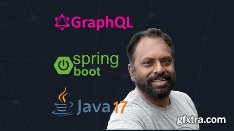 Building GraphQL APIs with Spring Boot & Java 17