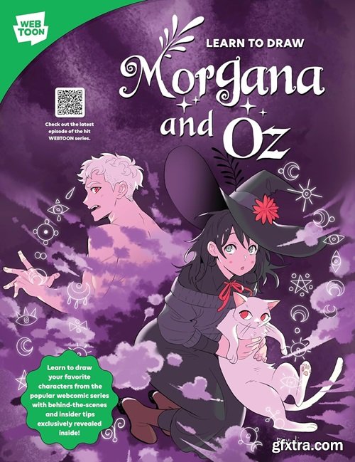 Learn to Draw Morgana and Oz: Learn to draw your favorite characters from the popular webcomic series