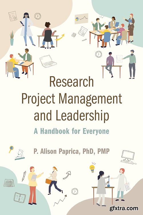 Research Project Management and Leadership: A Handbook for Everyone