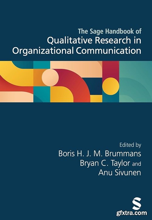 The Sage Handbook of Qualitative Research in Organizational Communication