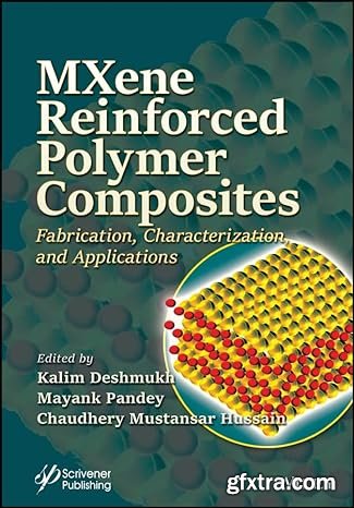 MXene Reinforced Polymer Composites: Fabrication, Characterization and Applications