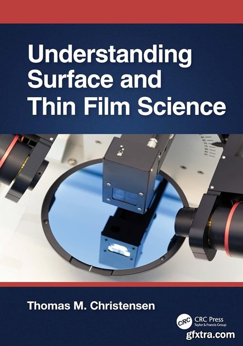 Understanding Surface and Thin Film Science