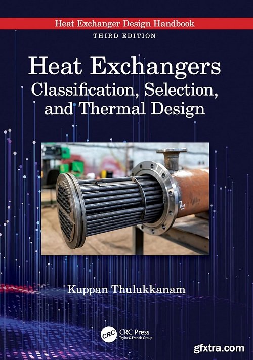 Heat Exchangers: Classification, Selection, and Thermal Design