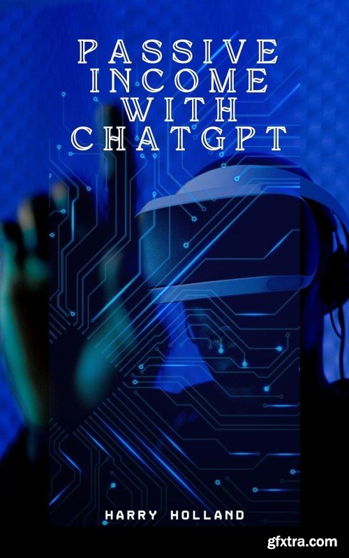Passive Income with ChatGPT: Lucrative Ideas to Earn Money While You Sleep