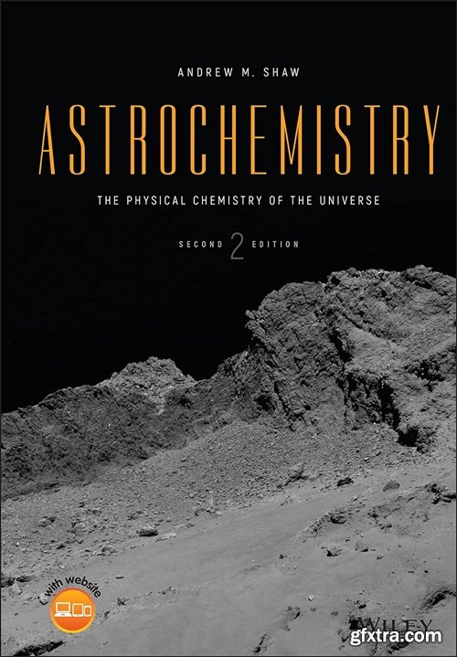 Astrochemistry: The Physical Chemistry of the Universe, 2nd Edition