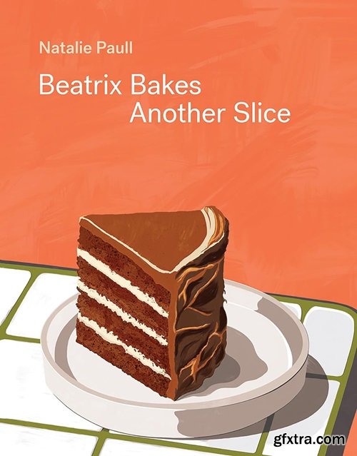 Beatrix Bakes: Another Slice