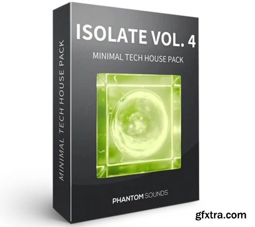 Phantom Sounds Isolate Vol 4 Minimal Tech House Pack