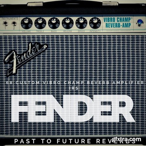 PastToFutureReverbs Fender 68 Custom Vibro Champ Reverb Amplifier IRs