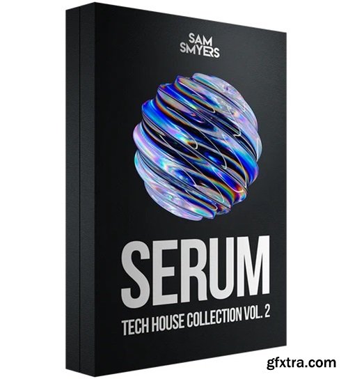 Sam Smyers Serum Tech House Collection Vol 2