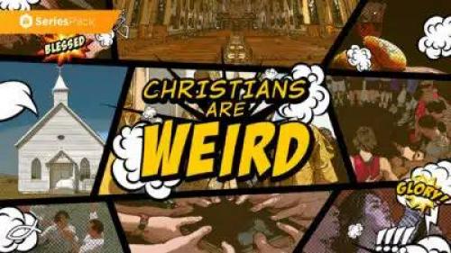 SermonBox - Christians Are Weird - Series Pack - Premium $50