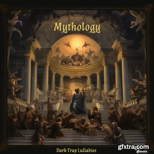 LEX Sounds Mythology: Dark Trap Lullabies