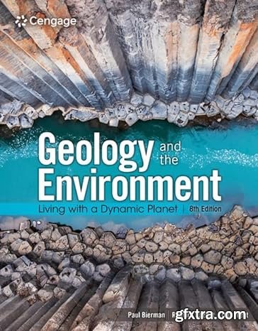 Geology and the Environment: Living with a Dynamic Planet, 8th Edition