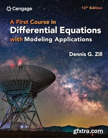 A First Course in Differential Equations with Modeling Applications, 12th Edition