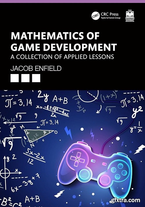 Mathematics of Game Development: A Collection of Applied Lessons