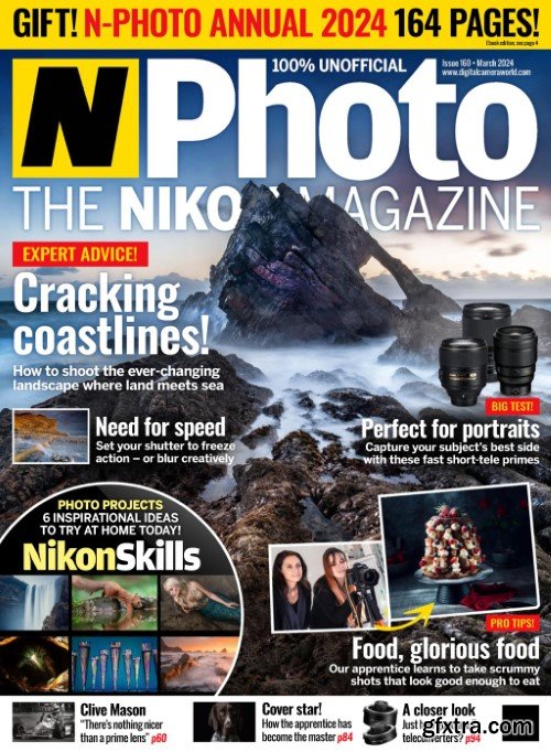 N-Photo the nikon magazine UK - Issue 160, March 2024