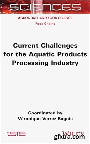 Current Challenges for the Aquatic Products Processing Industry