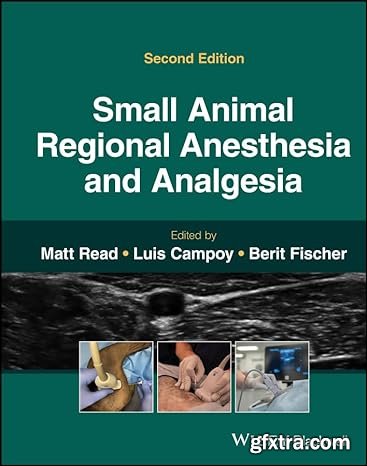 Small Animal Regional Anesthesia and Analgesia