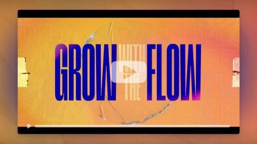 Bumper Video - Grow with the Flow