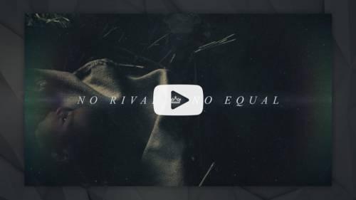 No Rival No Equal - Bumper Video