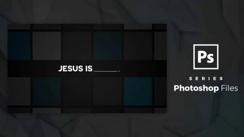 Jesus Is - Photoshop File