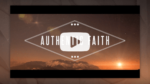 Authentic Faith - Bumper Video