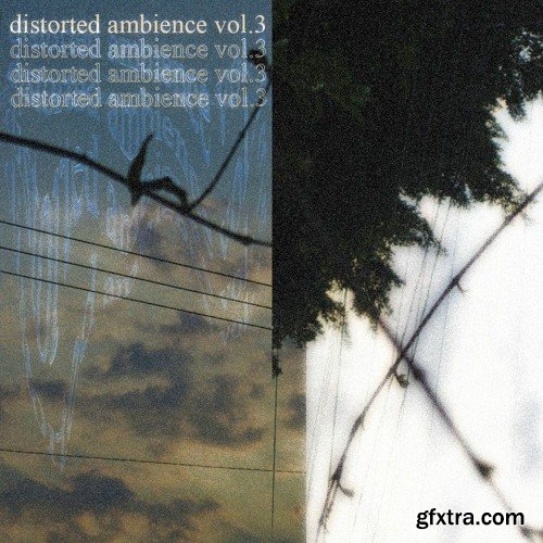 Shameless' "Distorted Ambience" Sample Pack Vol 3